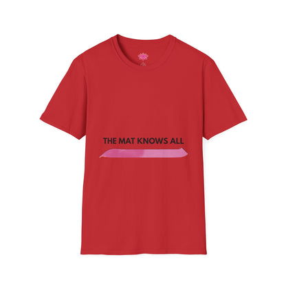 The Mat Knows All - T-Shirt