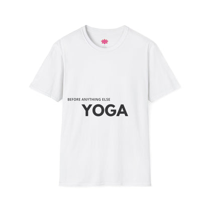Before Anything Else - Yoga - T-shirt