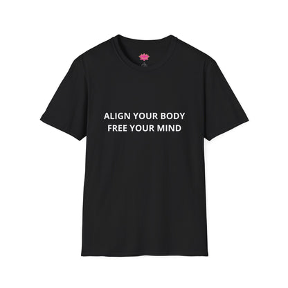 Align Your Body, Free Your Mind - T-shirt