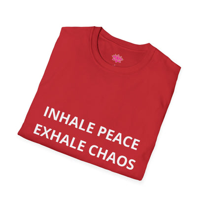 Inhale Peace Exhale Chaos - T-Shirt