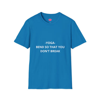 -Yoga- Bend So That You Don't Break - T-shirt