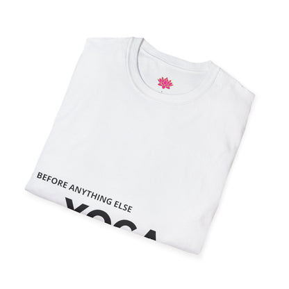 Before Anything Else - Yoga - T-shirt