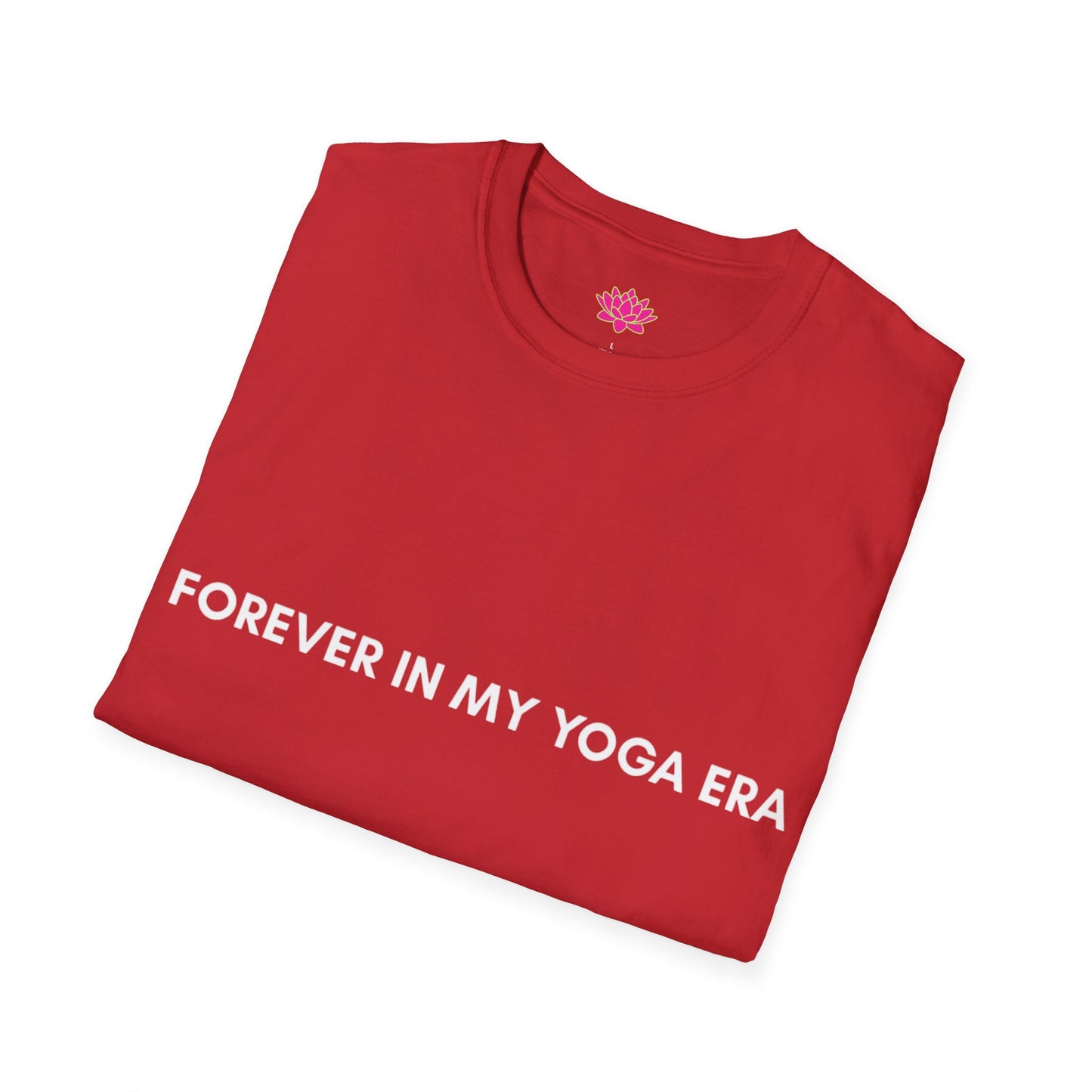Forever In My Yoga Era - T-shirt