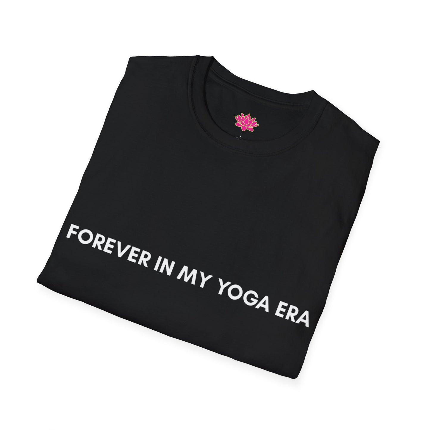 Forever In My Yoga Era - T-shirt