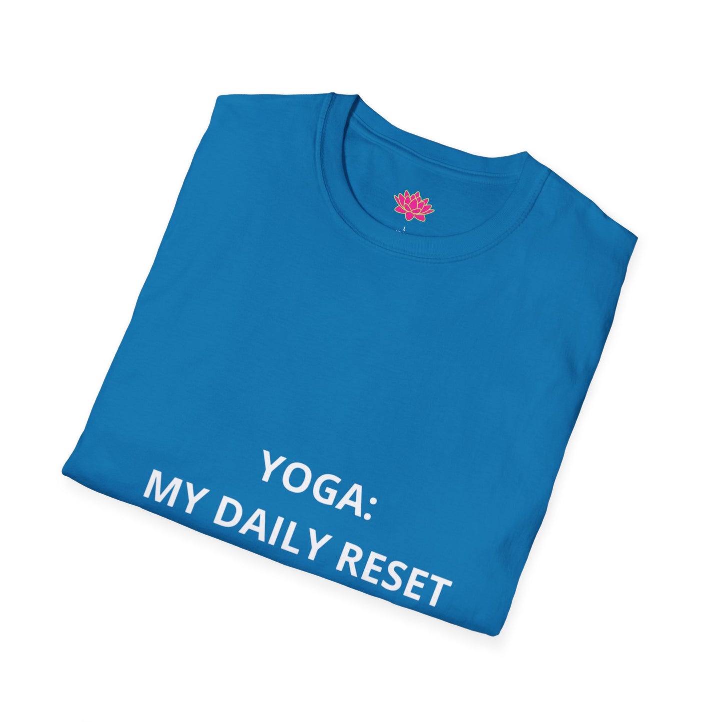 Yoga: My Daily Reset - T-Shirt