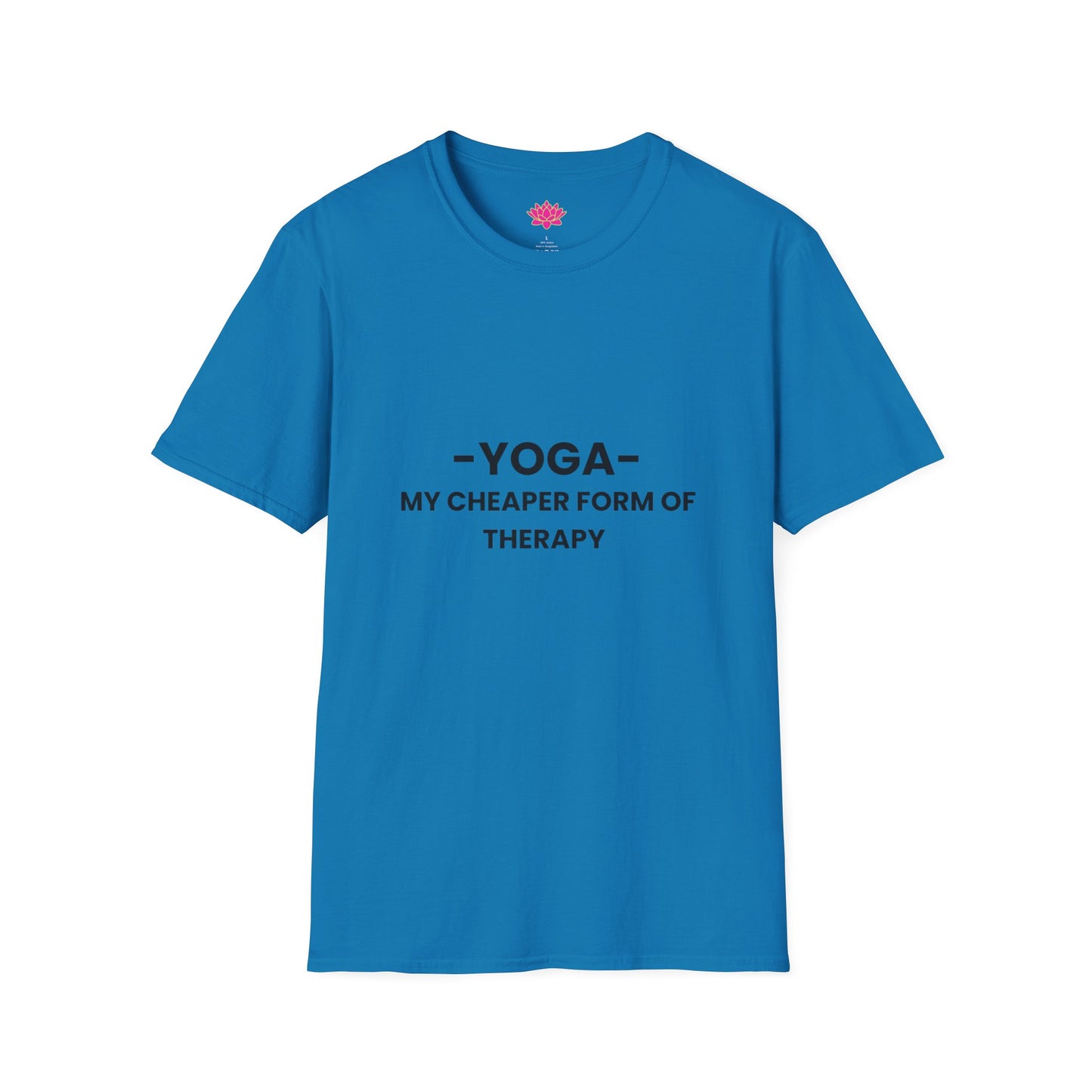 Yoga - My Cheaper Form of Therapy - T-shirt