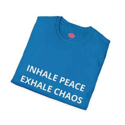 Inhale Peace Exhale Chaos - T-Shirt