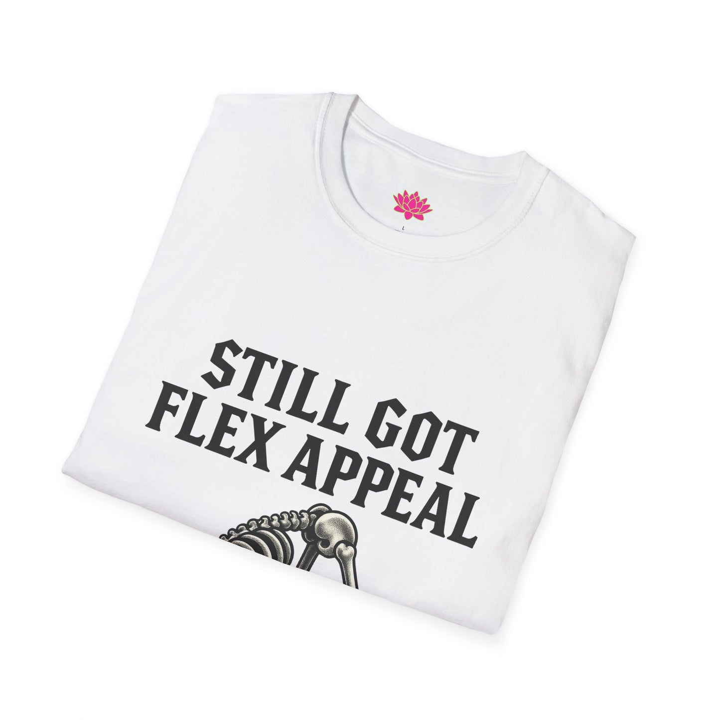 Still Got Flex Appeal - T-shirt