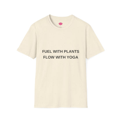 Fuel With Plants, Flow With Yoga - T-shirt