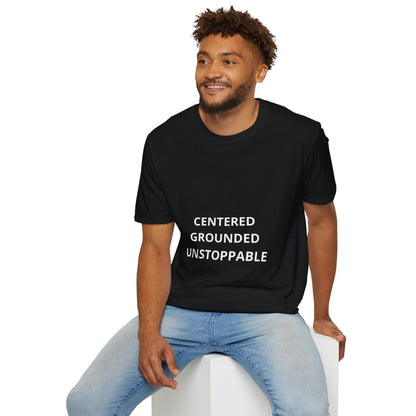 Centered, Grounded, Unstoppable - T-shirt