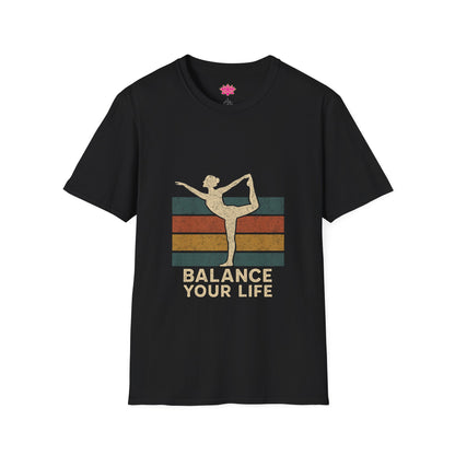 Balance Your Life - T-Shirt