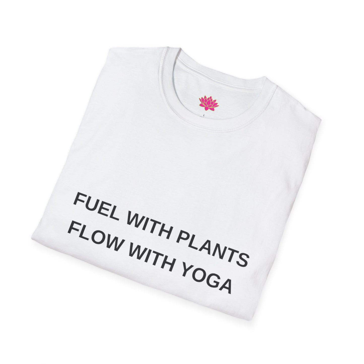 Fuel With Plants, Flow With Yoga - T-shirt