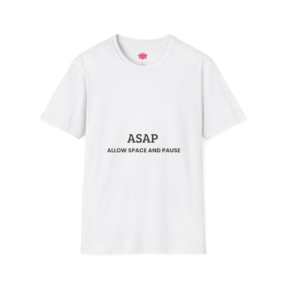 ASAP Allow Space And Pause - T-shirt