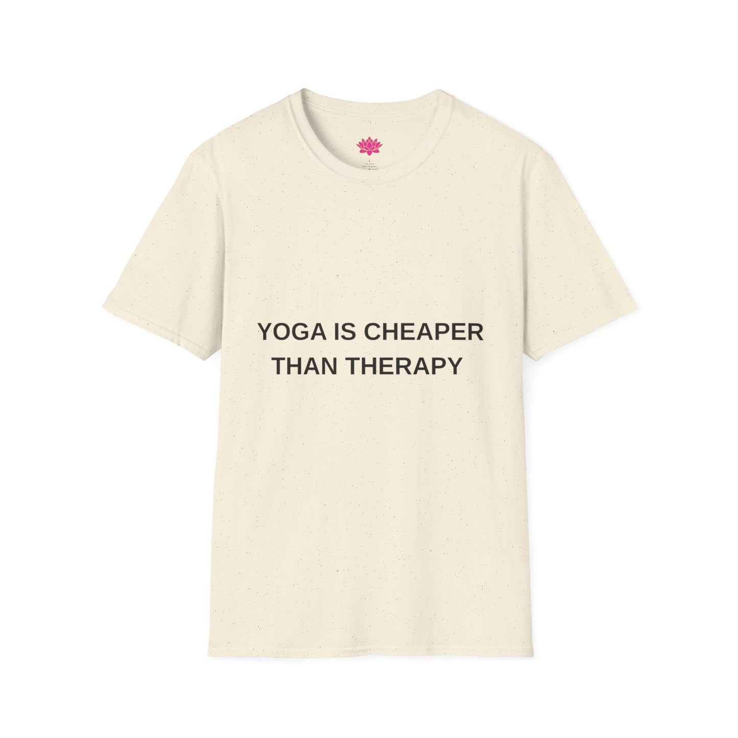 Yoga Is Cheaper Than Therapy - T-shirt