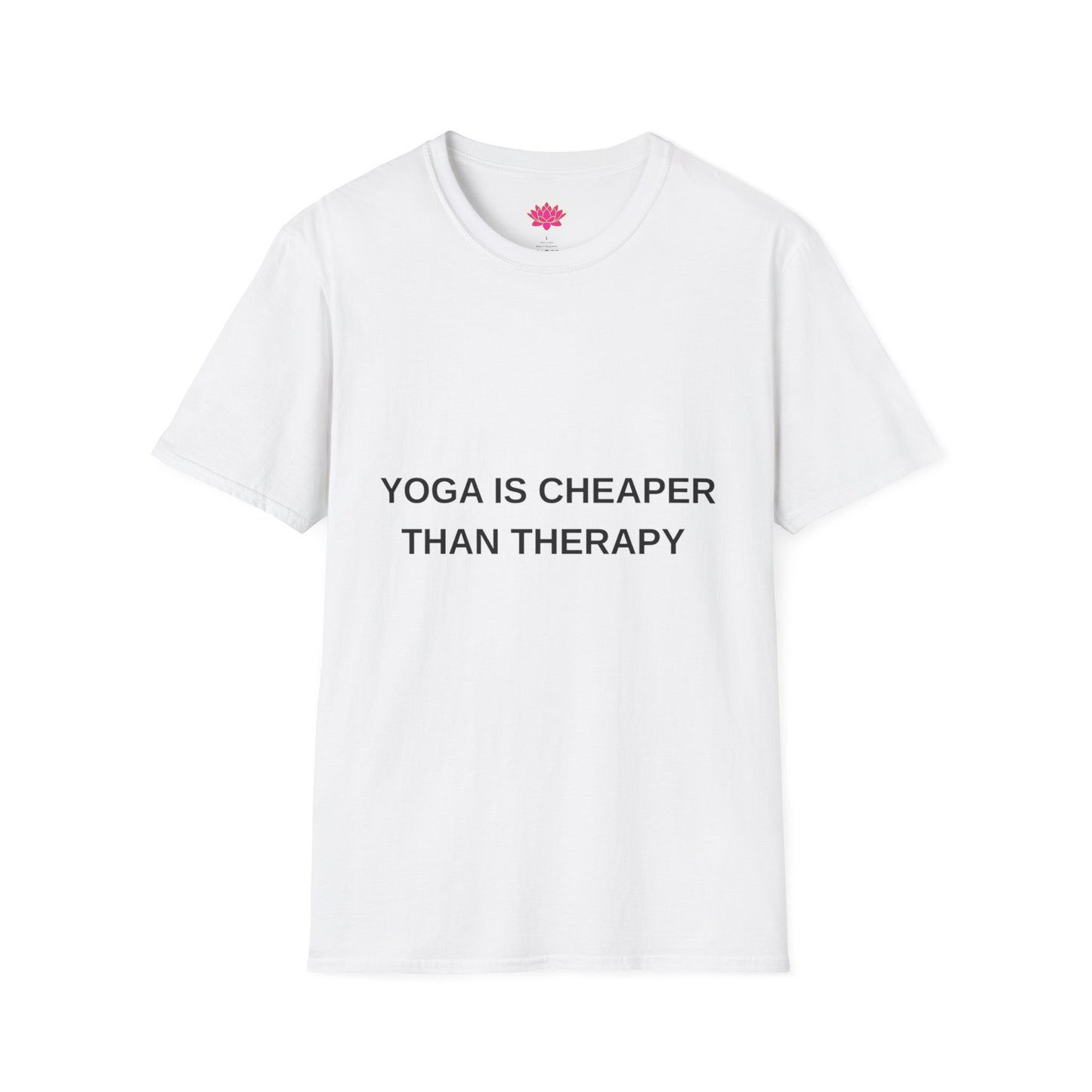 Yoga Is Cheaper Than Therapy - T-shirt
