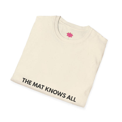 The Mat Knows All - T-Shirt