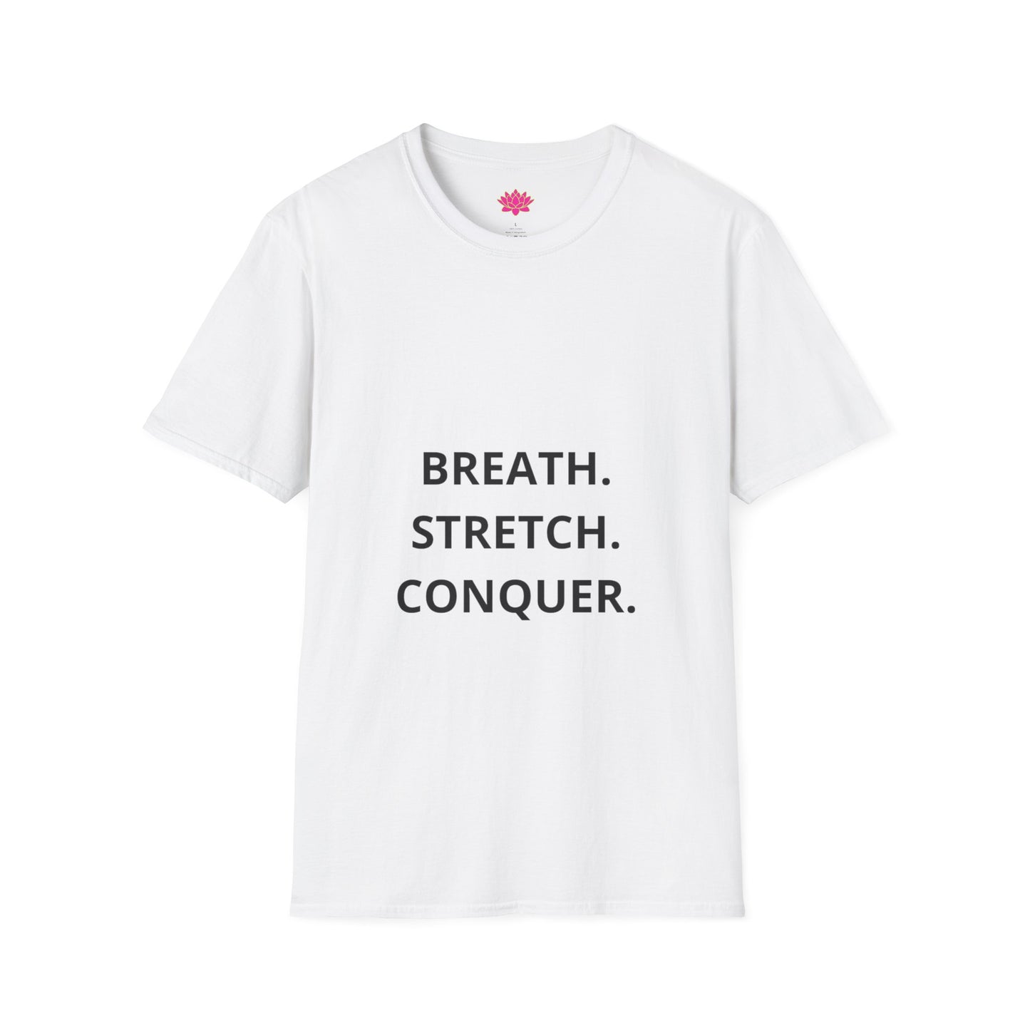 Breath. Stretch. Conquer. - T-shirt