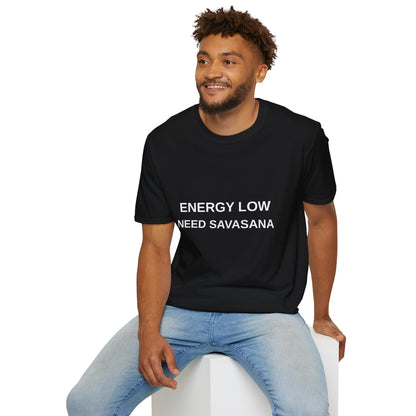Energy Low, Need Savasana - T-Shirt