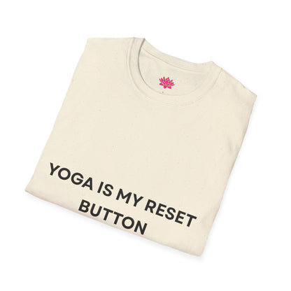 Yoga Is My Reset Button - T-shirt