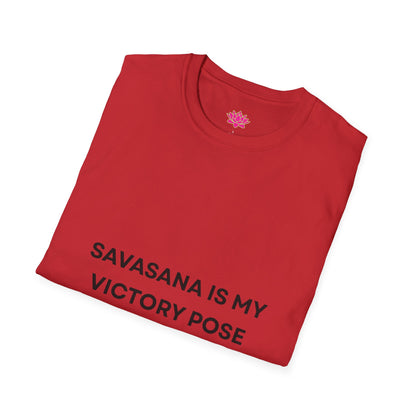 Savasana Is My Victory Pose - T-shirt