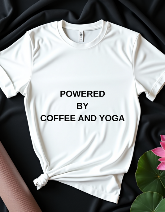 Powered By Coffee And Yoga - T-shirt