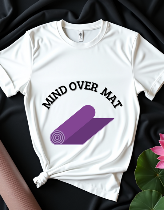 Mind Over Mat - T-Shirt
