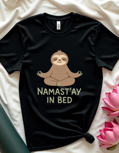 Namast'ay In Bed - T-shirt