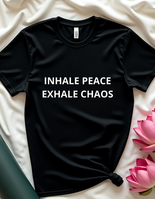 Inhale Peace Exhale Chaos - T-Shirt
