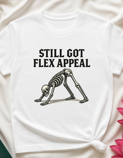 Still Got Flex Appeal - T-shirt