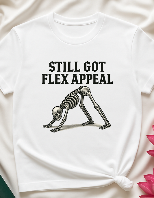 Still Got Flex Appeal - T-shirt