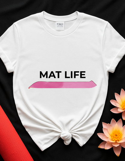 Mat Life - T-Shirt