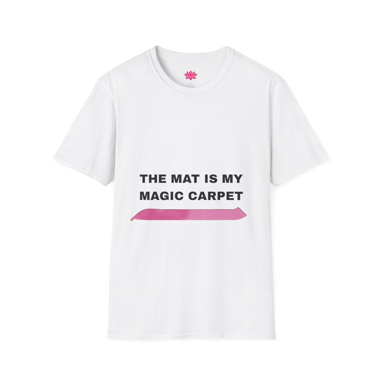 The Mat Is My Magic Carpet - T-Shirt