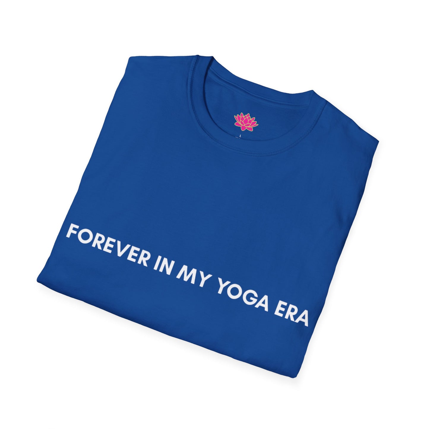 Forever In My Yoga Era - T-shirt
