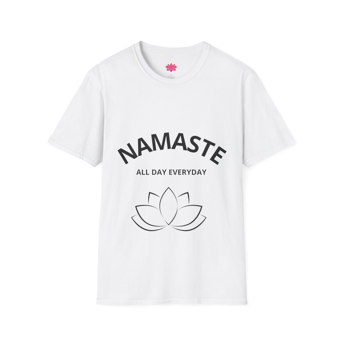 Namaste All Day Everyday - T-Shirt
