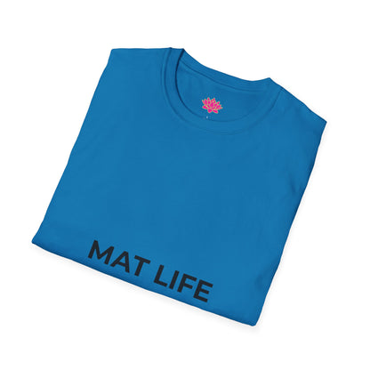 Mat Life - T-Shirt
