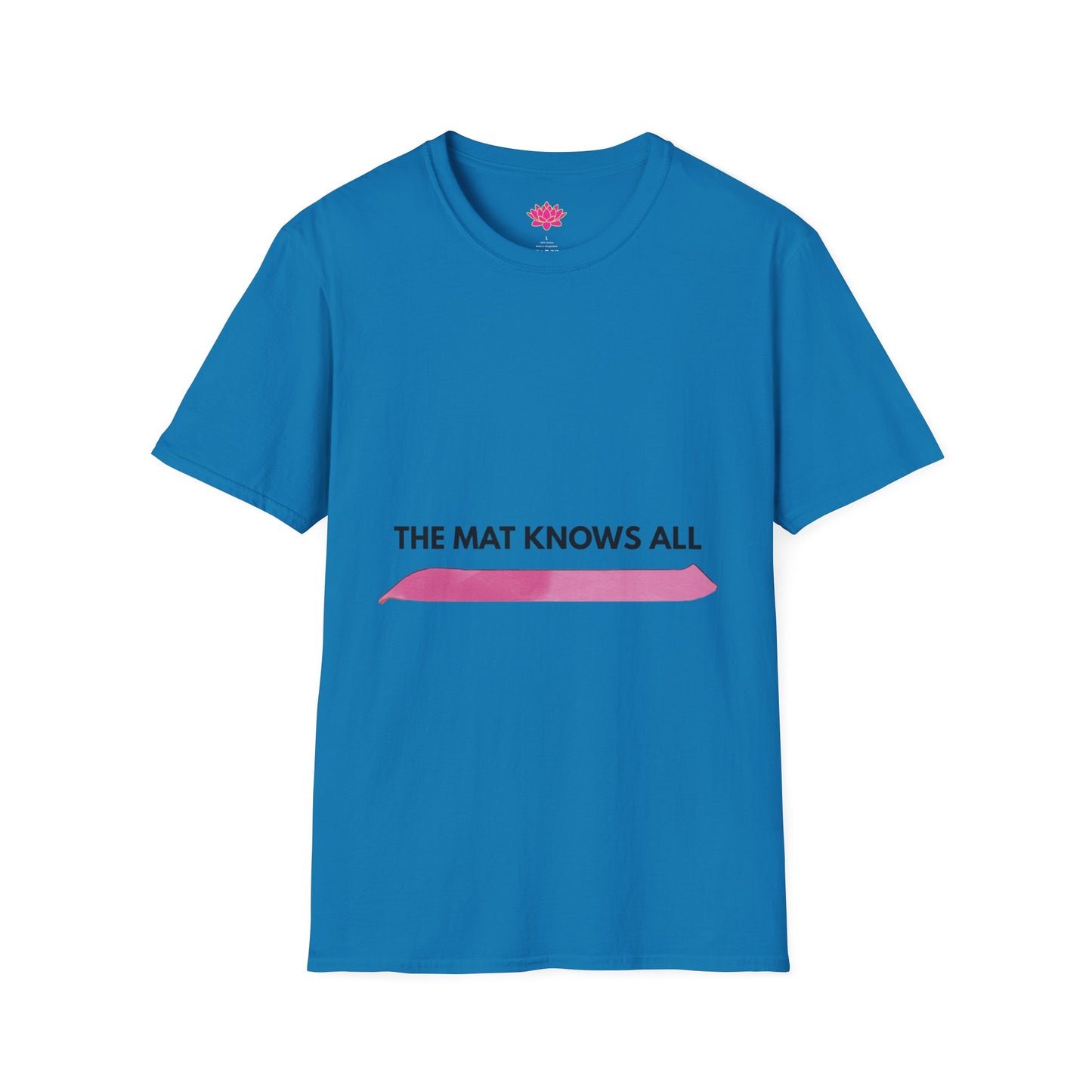 The Mat Knows All - T-Shirt