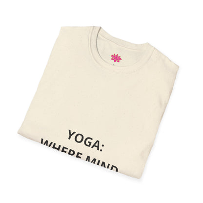 Yoga: Where Mind Meets Body - T-Shirt