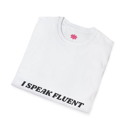 I Speak Fluent Savasana - T-Shirt