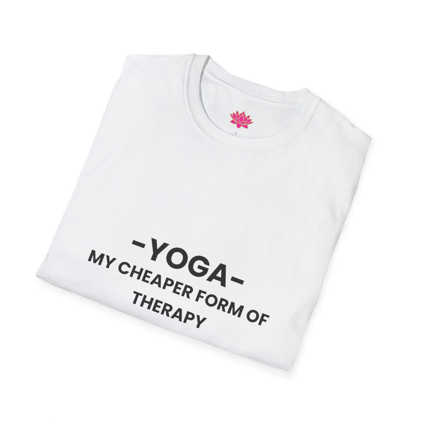 Yoga - My Cheaper Form of Therapy - T-shirt