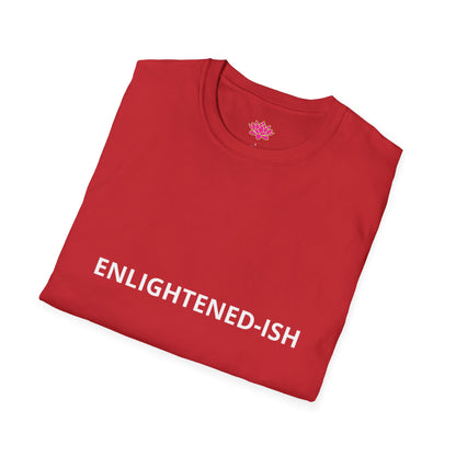 Enlightened-Ish - T-Shirt