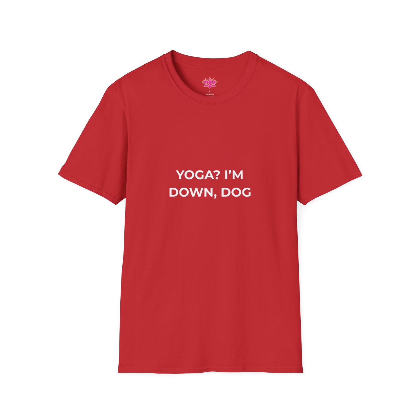 Yoga? I'm down, dog - T-shirt