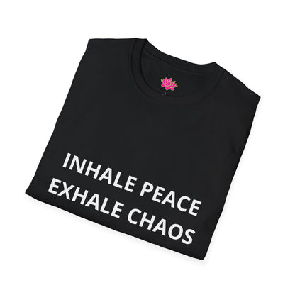Inhale Peace Exhale Chaos - T-Shirt