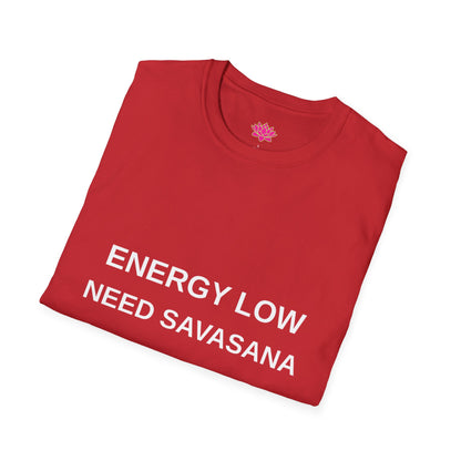 Energy Low, Need Savasana - T-Shirt
