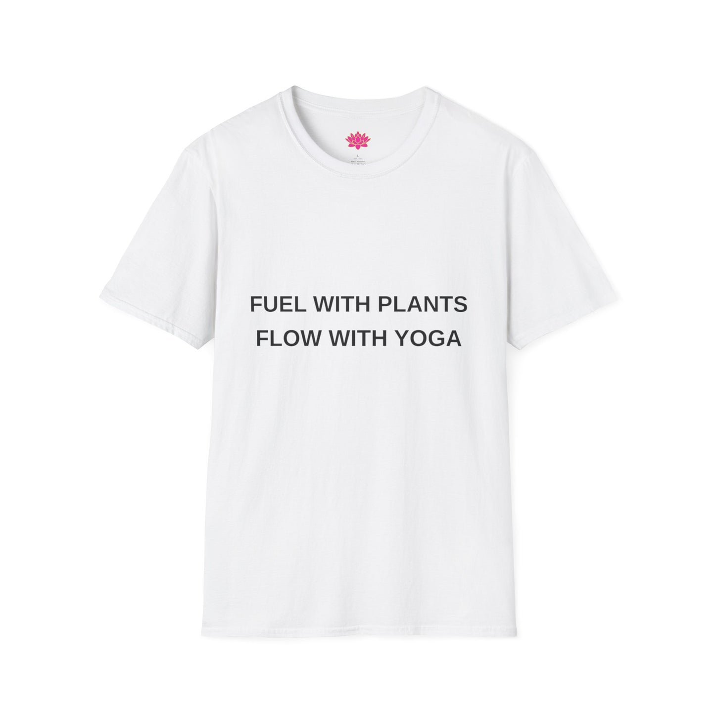 Fuel With Plants, Flow With Yoga - T-shirt