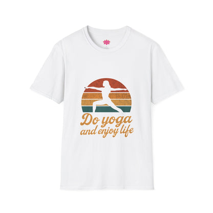 Do Yoga And Enjoy Life - T-shirt